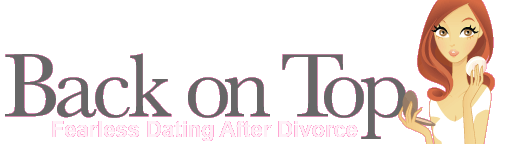 Back on Top: Fearless Dating After Divorce